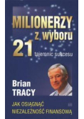 Milionerzy z wyboru 21 tajemnic sukcesu