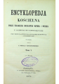 Encyklopedia kościelna Tom 1 1873 r.