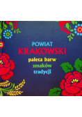 Powiat Krakowski Paleta barw smaków i tradycji