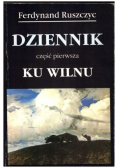 Dziennik Ku Wilnu 1894-1919 Część 1