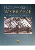 Przedwojenne wybrzeże Najpiękniejsze fotografie