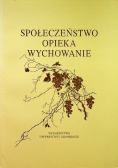 Społeczeństwo opieka wychowanie