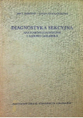 Diagnostyka sekcyjna anatomopatologiczna i sądowo - lekarska