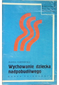 Wychowanie dziecka nadpobudliwego