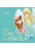 To lubię u anioła