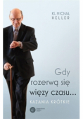 Gdy rozerwą się więzy czasu Kazania krótkie