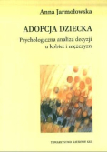 Adopcja dziecka Psychologiczna analiza decyzji u kobiet i mężczyzn