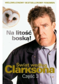 Świat według Clarksona Część 3 Na litość boską