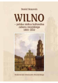 Wilno polska stolica kulturalna zaboru rosyjskiego 1803 - 1832