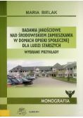 Badania jakościowe nad środowiskiem zamieszkania w domach opieki społecznej dla ludzi starszych