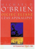 Ojciec Eliasz Czas apokalipsy