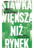 Stawka większa niż rynek