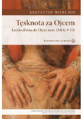 Tęsknota za Ojcem. Lecto divina do ojcze nasz 9Mt 6, 9 - 13)