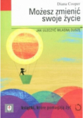 Możesz zmienić swoje życie