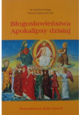 Błogosławieństwa Apokalipsy dzisiaj