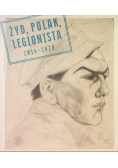 Żyd Polak Legionista 1914-1920