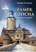 Zamek Czocha Dzieje tajemnice legendy