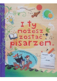 I ty możesz zostać pisarzem