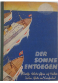 Der Sonne Entgegen, 1940 r.
