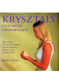 Kryształy i ich moce uzdrawiające
