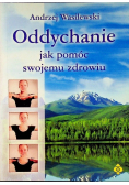 Oddychanie jak pomóc swojemu zdrowiu