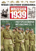 Wielki Leksykon Uzbrojenia Wrzesień 1939 Tom 197 Przysposobienie wojskowe Część 1