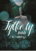 Tylko ty mnie rozumiesz