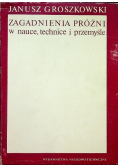 Zagadnienia próżni w nauce, technice i przemyśle