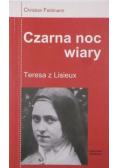 Czarna noc wiary. Teresa z Lisieux