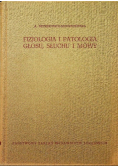 Fizjologia i patologia głosu słuchu i mowy