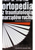 Ortopedia z traumatologią narządów ruchu Podręcznik dla studentów