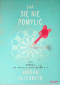 Jak się nie pomylić czyli potęga matematycznego myślenie