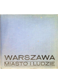 Warszawa miasto i ludzie