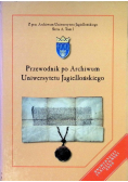 Przewodnik po Archiwum Uniwersytetu Jagiellońskiego