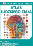 Fascynujący Świat Atlas ludzkiego ciała