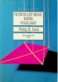 Płyńcie łzy moje, rzekł policjant