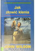 Jak złowić klenia