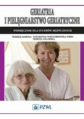 Geriatria i pielęgniarstwo geriatryczne Podręcznik dla studiów medycznych