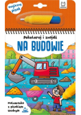 Pokoloruj i znajdź na budowie Malowanka z pisakiem