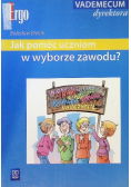 Jak pomóc uczniom w wyborze zawodu