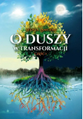 O duszy w transformacji Część 1