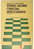 Stare i nowe osiedla Wrocławia
