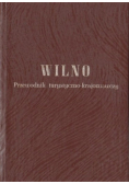 Wilno Przewodnik turystyczno - krajoznawczy 1937 r.