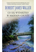 Co się wydarzyło w Madison County