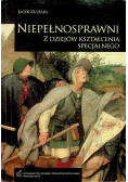 Niepełnosprawni z dziejów kształcenia specjalnego