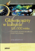 Główne nurty w kulturze XX i XXI wieku