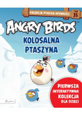 Angry birds kolosalna ptaszyna Tom 35