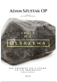 Z procą na olbrzyma