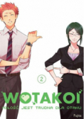 Wotakoi miłość jest trudna dla Otaku Tom 2