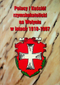 Polacy i Kościół rzymskokatolicki na Wołyniu w latach 1918 - 1997